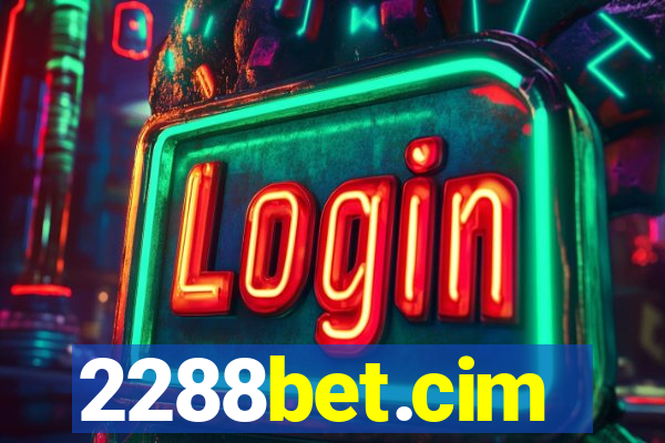 2288bet.cim