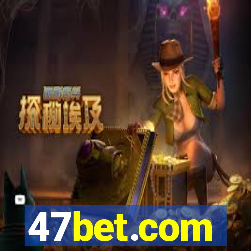 47bet.com