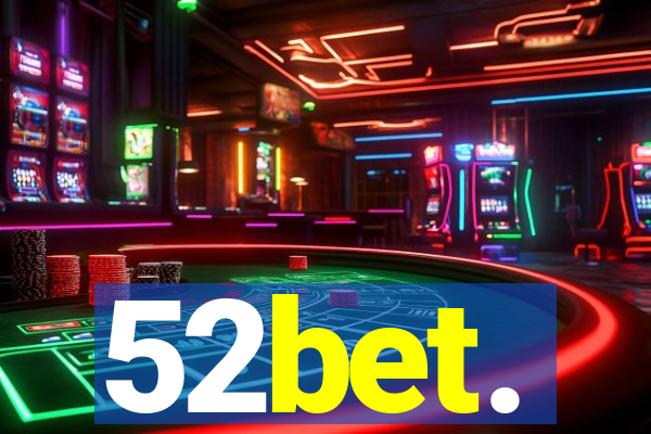 52bet.