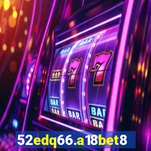 52edq66.a18bet8.com