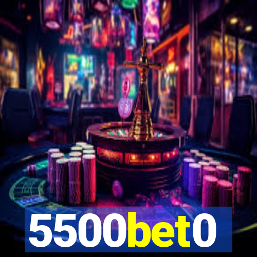 5500bet0