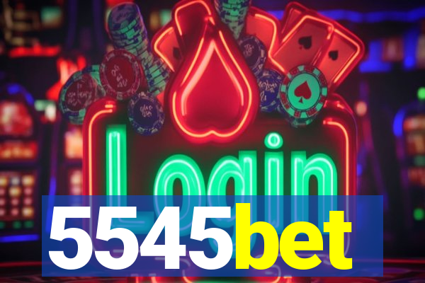 5545bet