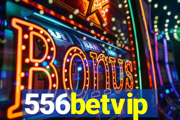 556betvip