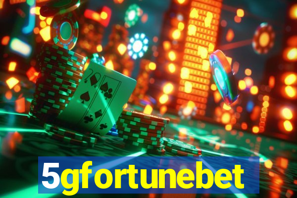 5gfortunebet