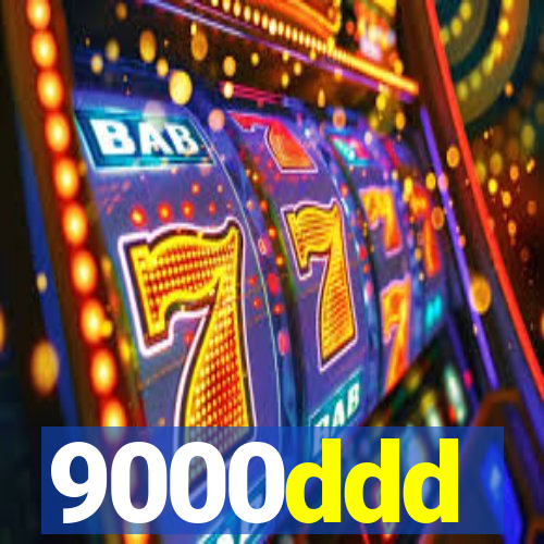 9000ddd