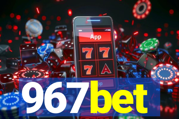 967bet