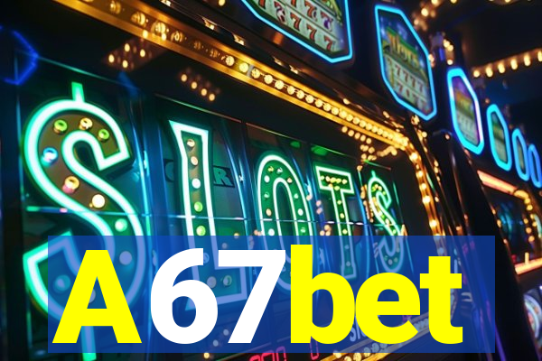 A67bet