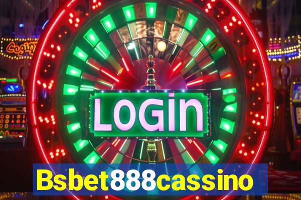 Bsbet888cassino