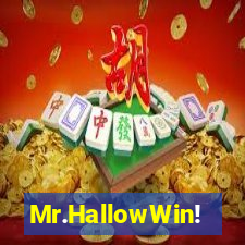 Mr.HallowWin!