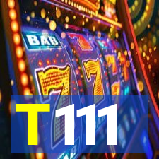 T111