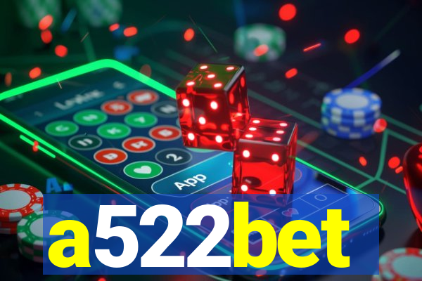 a522bet