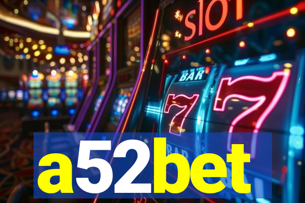 a52bet