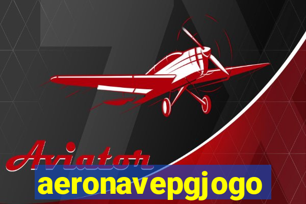 aeronavepgjogo