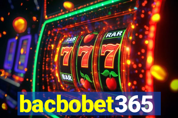 bacbobet365