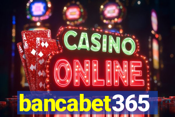 bancabet365