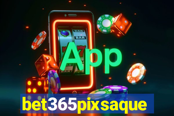 bet365pixsaque