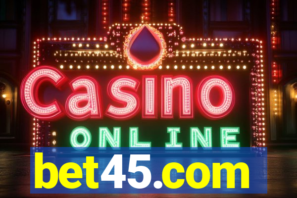 bet45.com