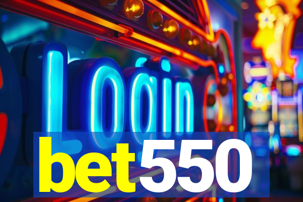 bet550