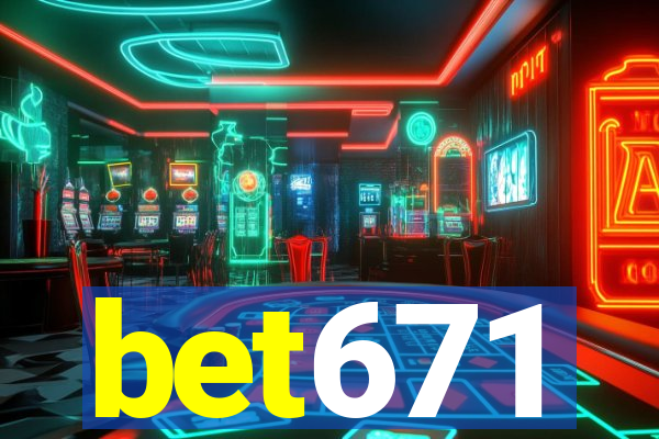 bet671