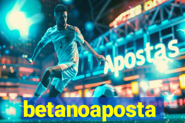 betanoaposta