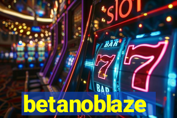 betanoblaze