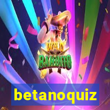 betanoquiz