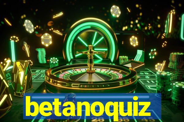 betanoquiz