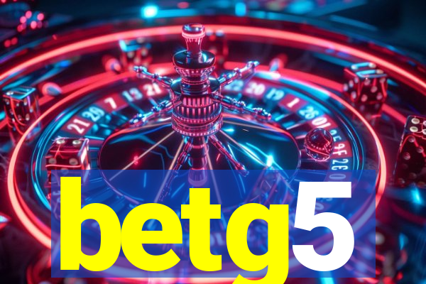 betg5