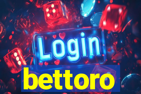 bettoro