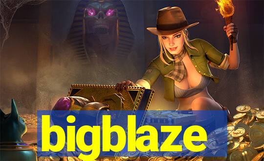 bigblaze