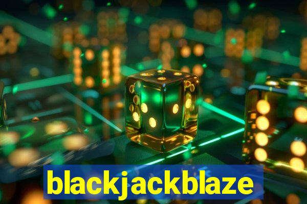 blackjackblaze