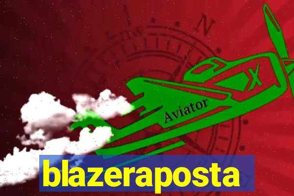 blazeraposta