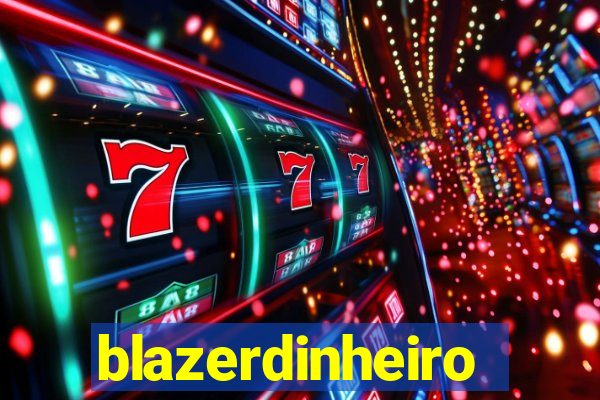 blazerdinheiro