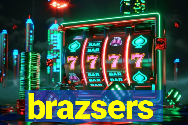 brazsers