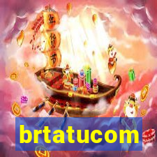 brtatucom