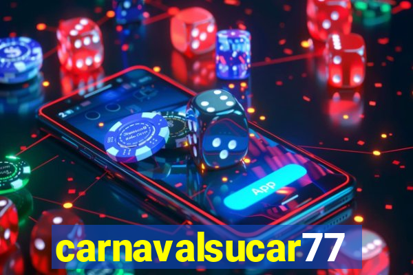 carnavalsucar777