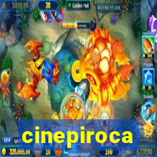 cinepiroca