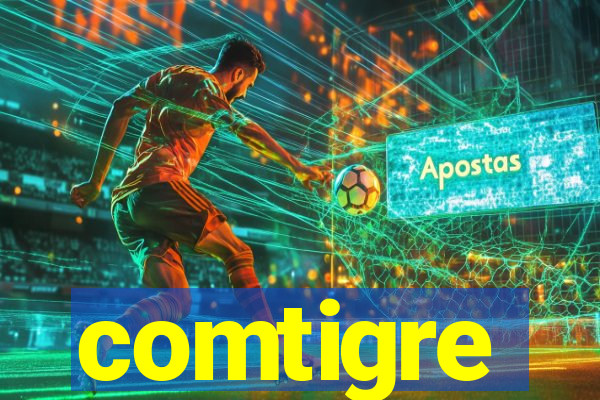 comtigre