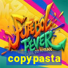 copypasta