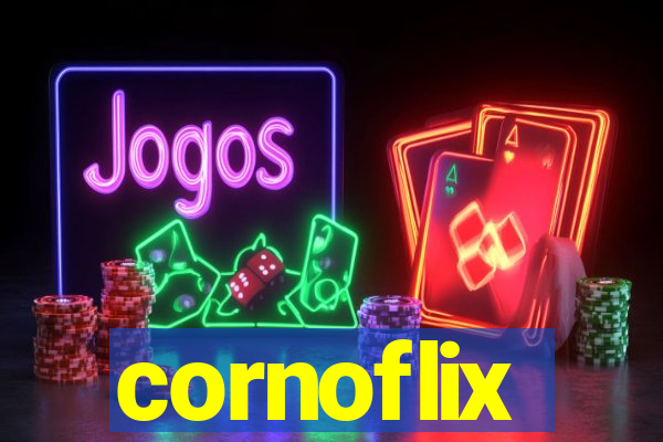 cornoflix