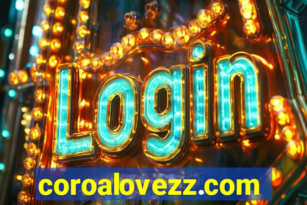 coroalovezz.com