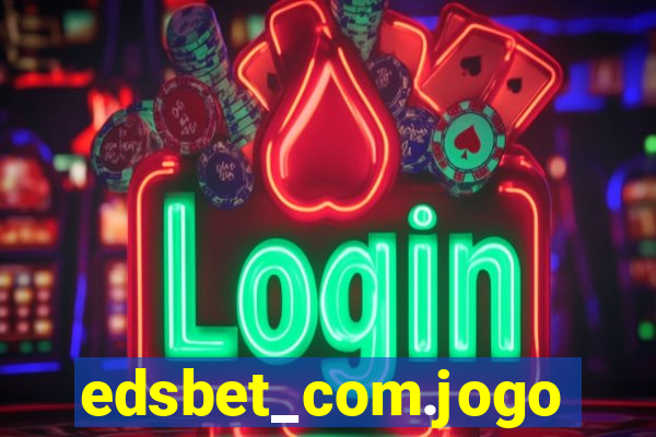 edsbet_com.jogos.app