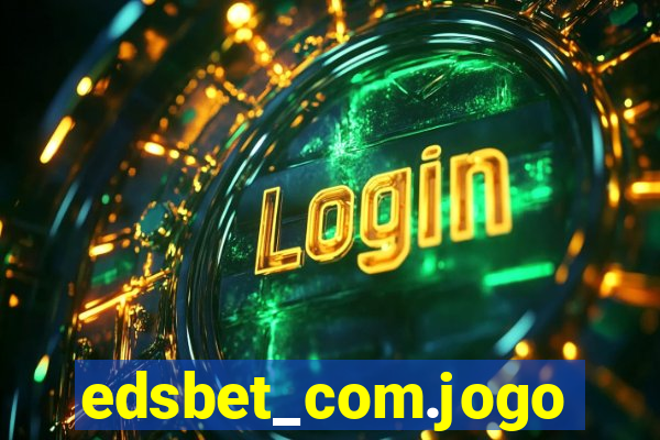 edsbet_com.jogos.app