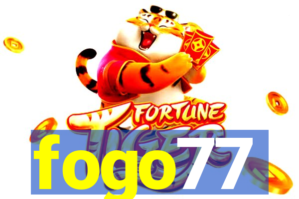 fogo77