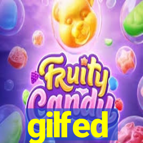 gilfed