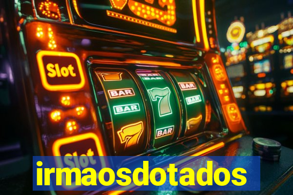 irmaosdotados