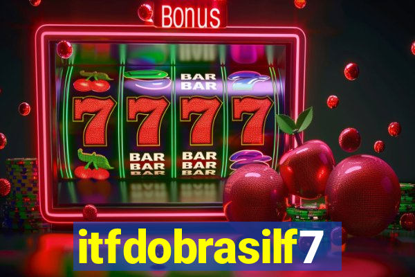 itfdobrasilf7