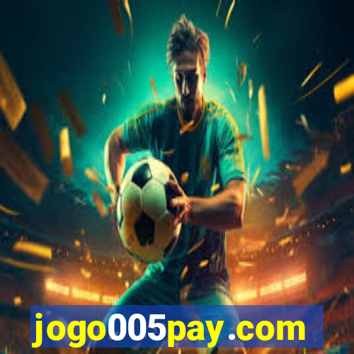 jogo005pay.com