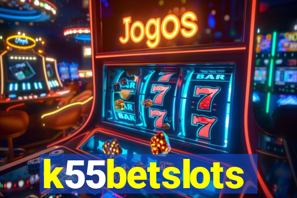 k55betslots