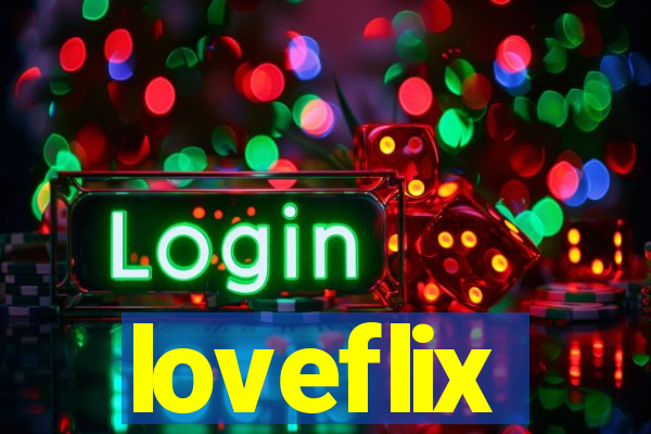 loveflix